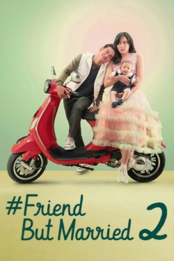 Watch #FriendButMarried 2 movies online free