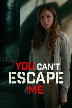 Watch You Can't Escape Me movies online free