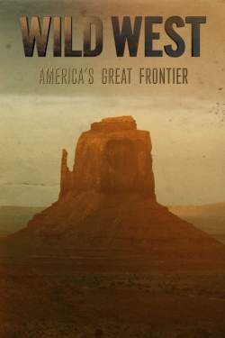 Watch Wild West: America's Great Frontier movies online free