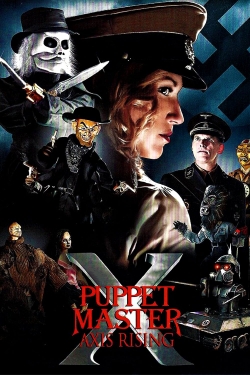 Watch Puppet Master X: Axis Rising movies online free