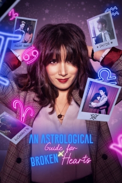 Watch An Astrological Guide for Broken Hearts movies online free