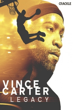 Watch Vince Carter: Legacy movies online free