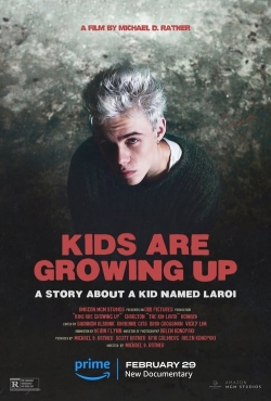 Watch Kids Are Growing Up: A Story About a Kid Named Laroi movies online free