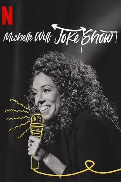 Watch Michelle Wolf: Joke Show movies online free