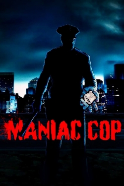 Watch Maniac Cop movies online free