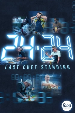 Watch 24 in 24: Last Chef Standing movies online free