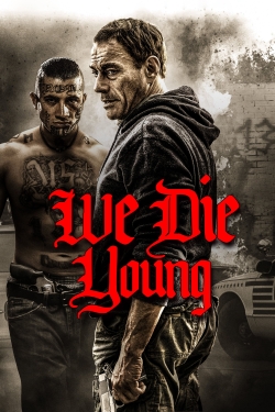 Watch We Die Young movies online free