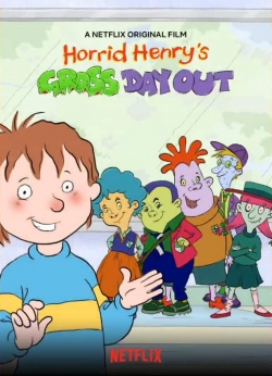 Watch Horrid Henry's Gross Day Out movies online free