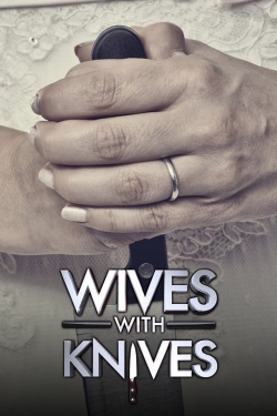 Watch Wives with Knives movies online free