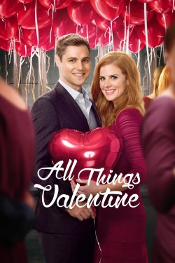 Watch All Things Valentine movies online free