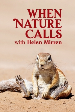 Watch When Nature Calls with Helen Mirren movies online free