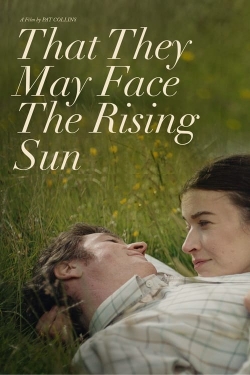 Watch That They May Face the Rising Sun movies online free