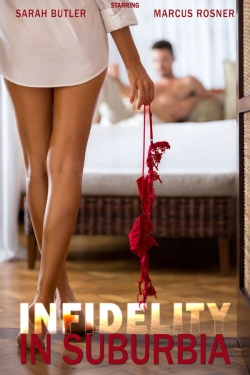 Watch Infidelity in Suburbia movies online free