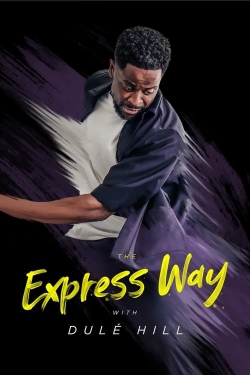 Watch The Express Way with Dulé Hill movies online free