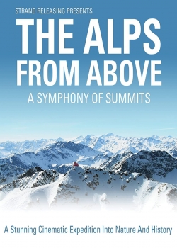 Watch The Alps from Above: Symphony of Summits movies online free