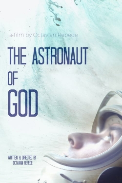 Watch The Astronaut of God movies online free