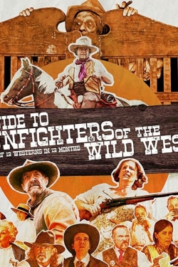 Watch A Guide to Gunfighters of the Wild West movies online free