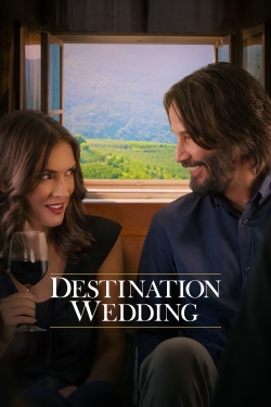 Watch Destination Wedding movies online free