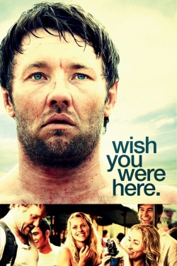 Watch Wish You Were Here movies online free