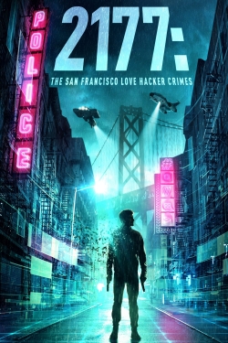 Watch 2177: The San Francisco Love Hacker Crimes movies online free