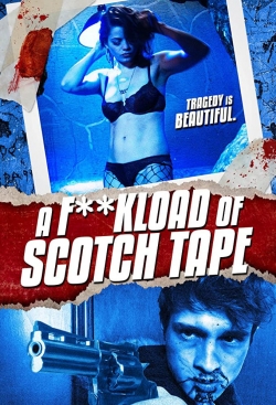 Watch F*ckload of Scotch Tape movies online free