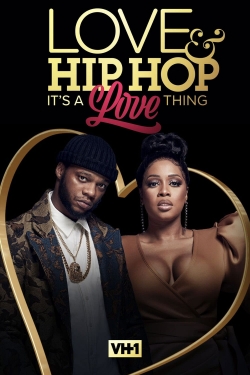 Watch Love & Hip Hop: It’s a Love Thing movies online free