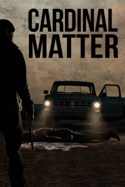 Watch Cardinal Matter movies online free