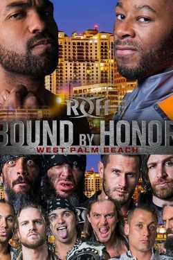 Watch ROH Bound by Honor - West Palm Beach, FL movies online free