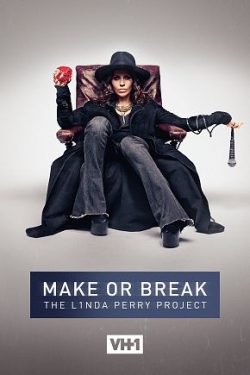 Watch Make or Break: The Linda Perry Project movies online free