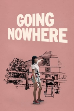 Watch Going Nowhere movies online free