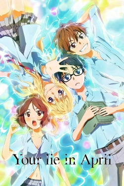 Watch Your Lie in April movies online free