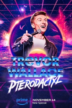 Watch Trevor Wallace: Pterodactyl movies online free