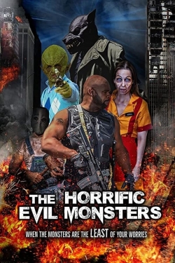 Watch The Horrific Evil Monsters movies online free