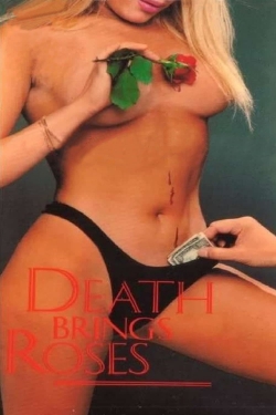 Watch Death Brings Roses movies online free