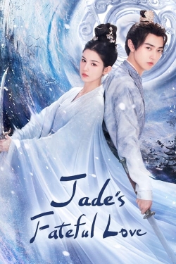 Watch Jade's Fateful Love movies online free