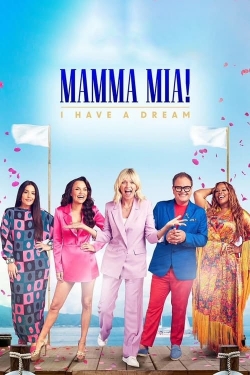 Watch Mamma Mia! I Have A Dream movies online free