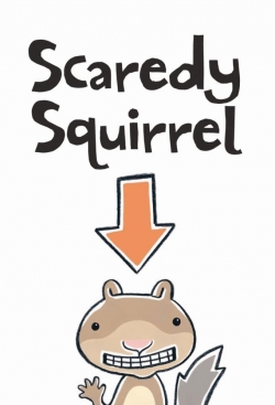 Watch Scaredy Squirrel movies online free