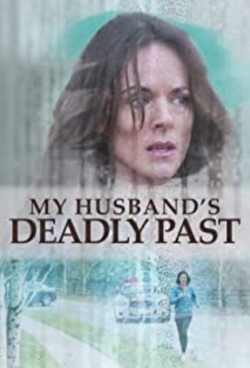 Watch My Husband's Deadly Past movies online free