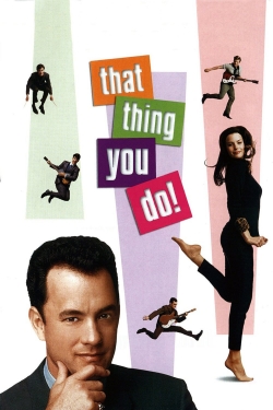 Watch That Thing You Do! movies online free