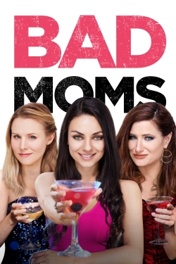 Watch Bad Moms movies online free