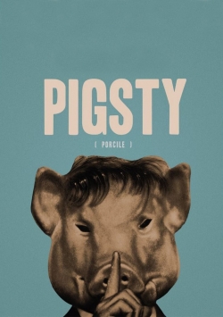 Watch Pigsty movies online free