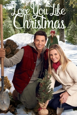 Watch Love You Like Christmas movies online free