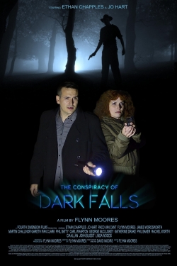 Watch The Conspiracy of Dark Falls movies online free