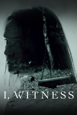 Watch I, Witness movies online free