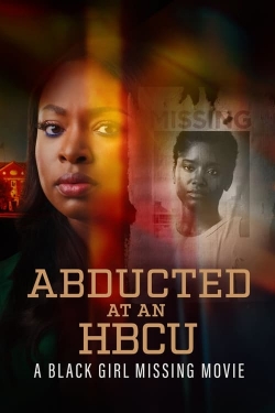 Watch Abducted at an HBCU: A Black Girl Missing Movie movies online free