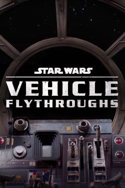 Watch Star Wars: Vehicle Flythroughs movies online free