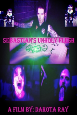 Watch Sebastian’s Unholy Flesh movies online free