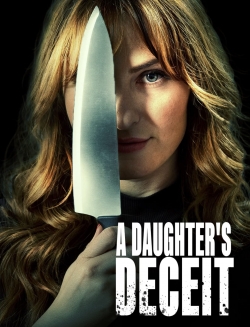 Watch A Daughter's Deceit movies online free