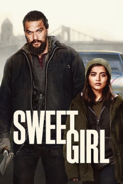 Watch Sweet Girl movies online free