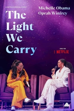 Watch The Light We Carry: Michelle Obama and Oprah Winfrey movies online free